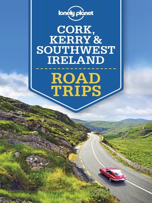 cover image of Lonely Planet Cork, Kerry & Southwest Ireland Road Trips